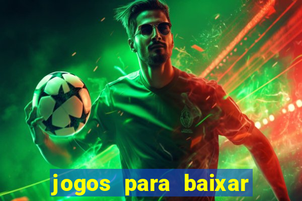 jogos para baixar que ganha dinheiro